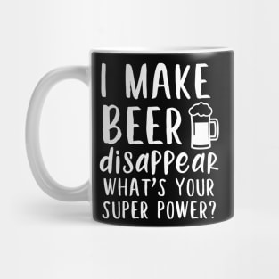 I make beer disappear, funny beer design Mug